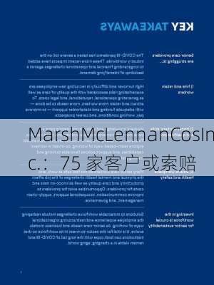 MarshMcLennanCosInc.：75 家客户或索赔